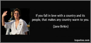 If you fall in love with a country and its people, that makes any ...