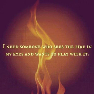 Playing with my inner fire.