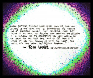 This is a very inspirational quote that Tom Wolfe wrote in the book. # ...