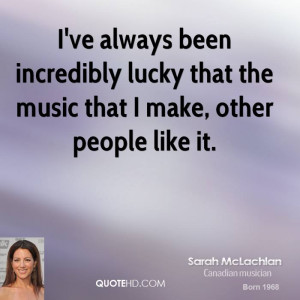 Sarah McLachlan Music Quotes