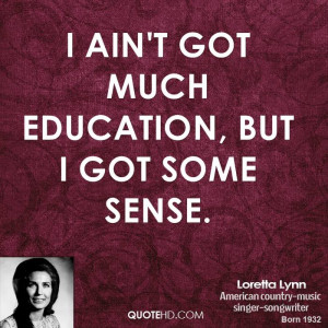 Loretta Lynn Education Quotes