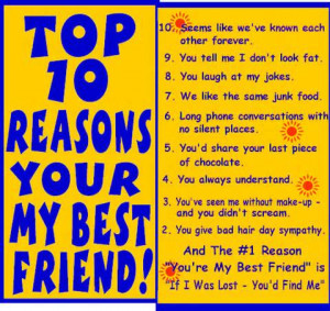 Top 10 Reasons Your My Best Friend - Friendship Quote
