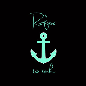anchor refuse to sink quotes
