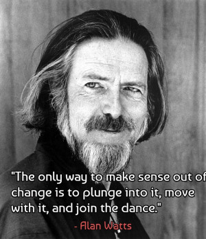 Alan Watts Hippie Saying