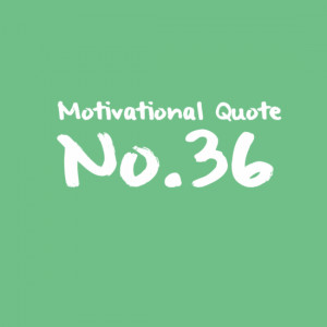 Motivational-Quote-No.36.png