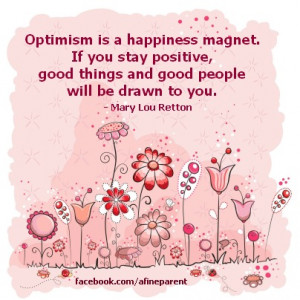quote_optimism_is_a_happiness_magnet_if_you_stay_positive_good_things ...