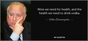 Viktor Chernomyrdin Quotes