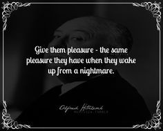 Alfred Hitchcock quote. Hitchcock is a very well known director and ...