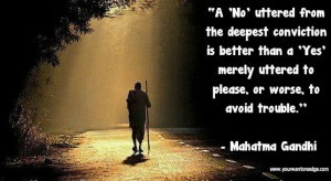 No’ uttered from the deepest conviction is better than a ‘Yes ...