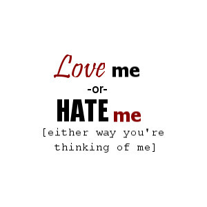 love me or hate me comment graphics - MyHotComments