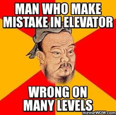 elevator - confucius say meme More