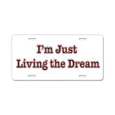 Living the Dream Aluminum License Plate for