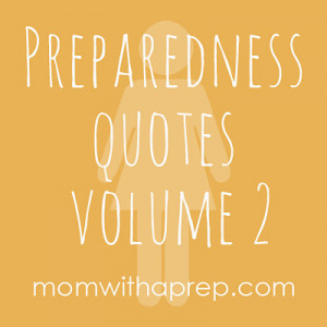 preparedness quotes vol 2 preparedness survival quotes