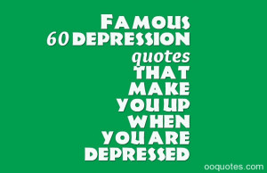 quotes that make you up when you are depressed Tags: depression quotes ...