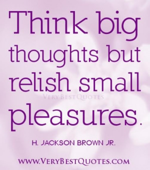 Think big thoughts