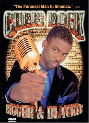 Chris Rock: Bigger & Blacker (1999)