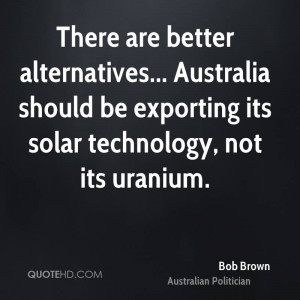 ... Australia should be exporting its solar technology, not its uranium