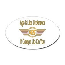 Funny 45th Birthday Oval Sticker for