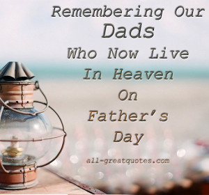 In Loving Memory – Dads Who Now Live In Heaven On Fathers Day