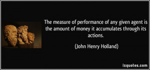 The measure of performance of any given agent is the amount of money ...
