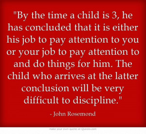 attention to you or your job to pay attention to and do things for him ...