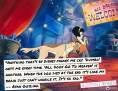 Ryan Gosling quote on Disney and All Dogs Go to Heaven - though that ...
