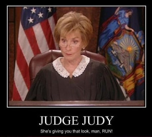 Judge Judy Rocks!