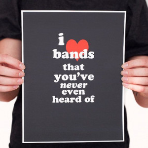 love bands you've never heard of