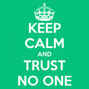 Trust No One Poster Nobody has voted for this