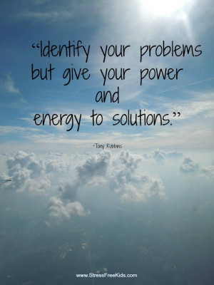 Don't let problems be an energy sucker. When we use our energy for ...
