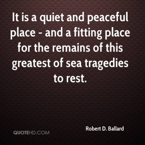 It is a quiet and peaceful place - and a fitting place for the remains ...