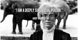Superficial People Quotes