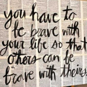 Being Brave Quotes About Sayings