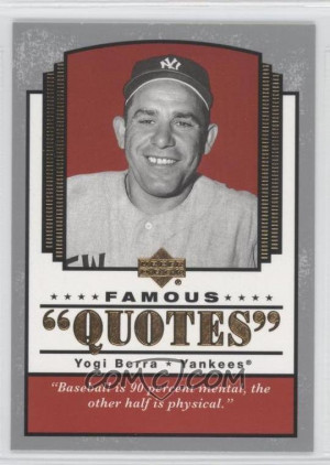 Famous Yankee Baseball Quotes http://www.comc.com/Cards/Baseball/2004 ...