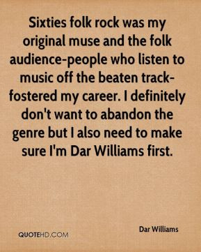 Dar Williams - Sixties folk rock was my original muse and the folk ...
