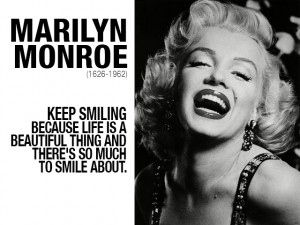Keep Smiling - Marilyn Monroe Quote