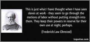 More Frederick Law Olmsted Quotes