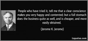 People who have tried it, tell me that a clear conscience makes you ...