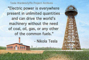 ... coal, Oil, gas or any other of the common fuels. – Nikola Tesla