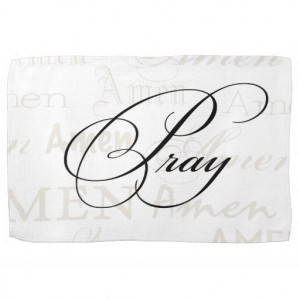 Pray Christian Quote by Enchanting Quotes Towels