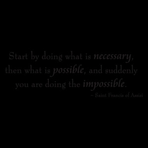 ... are doing the impossible. Saint Francis of Assisi. Wall quotes decal