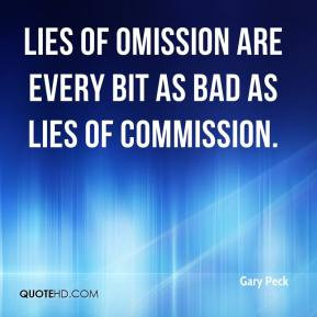 Gary Peck - Lies of omission are every bit as bad as lies of ...