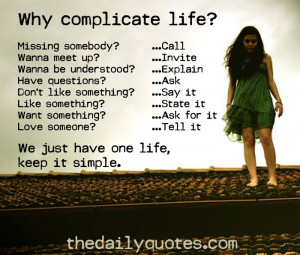 Why complicate life? Missing somebody?...Call Wanna meet up?...Invite ...