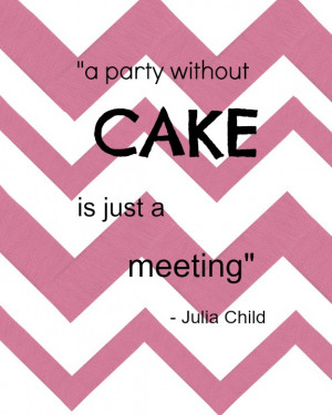 Julia Child Quote | Free Printable via Shoes Off Please