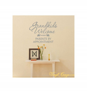 Home > Entry Ways > Grandkids Welcome - Parents by Appointment