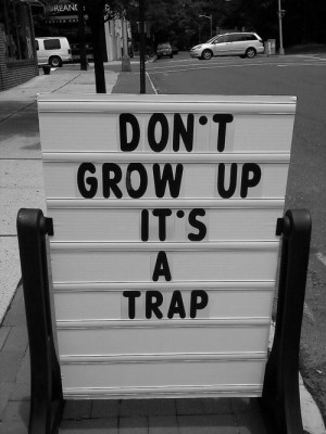 black, grow up, peter pan, quote, text, trap, white