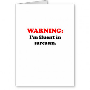Sarcastic Sayings and Cards