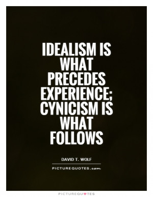 Cynicism Quotes Idealism Quotes
