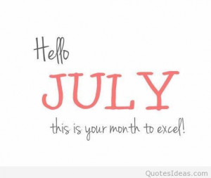 Hello july best month of the year