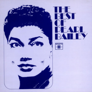 Pearl Bailey Pearl bailey,the best of pearl